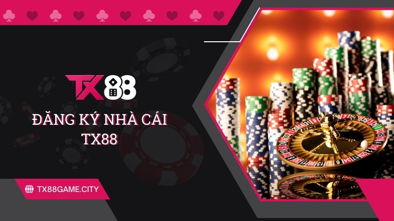 Đăng ký TX88